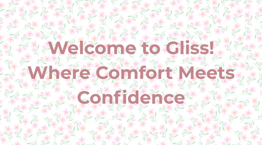 Welcome to Gliss – Where Comfort Meets Confidence
