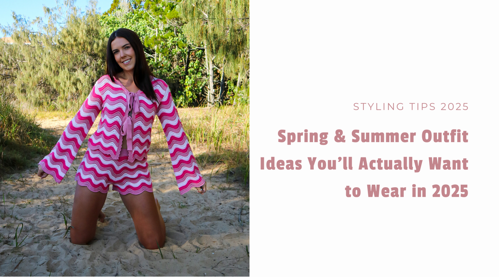 Spring & Summer Outfit Ideas You’ll Actually Want to Wear in 2025